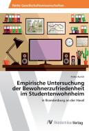 Empirische Untersuchung der Bewohnerzufriedenheit im Studentenwohnheim di Anika Aurich edito da AV Akademikerverlag