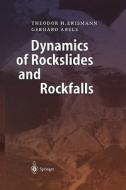 Dynamics of Rockslides and Rockfalls di Gerhard Abele, Theodor H. Erismann edito da Springer Berlin Heidelberg