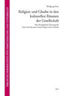 Religion und Glaube in den kulturellen Räumen der Gesellschaft di Wolfgang Först edito da Lit Verlag