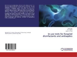 In-use tests for hospital disinfectants and antiseptics di Kamal Jeet, P. S. Grover, Varsha A. Singh edito da LAP Lambert Academic Publishing