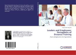 Leaders and Employees: Perceptions of Distance Training di Hilary Hardin-Ferguson edito da LAP Lambert Academic Publishing