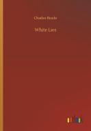 White Lies di Charles Reade edito da Outlook Verlag