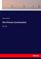 The Princess Casamassima di Henry James edito da hansebooks