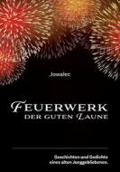 Feuerwerk der guten Laune di Josef W. Eckel edito da Books on Demand