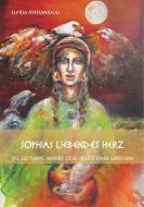 Sophias liebendes Herz di Elpida Iordanidou edito da Books on Demand
