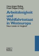 Arbeitslosigkeit und Wohlfahrtsstaat in Westeuropa edito da VS Verlag für Sozialwissenschaften