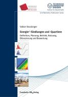 Energie+-Siedlungen und -Quartiere. di Volker Stockinger edito da Fraunhofer IRB Verlag