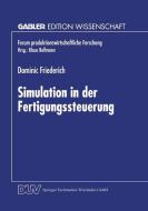 Simulation in der Fertigungssteuerung edito da Deutscher Universitätsverlag