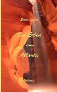 Die Erben von Atlantis di Enrico Lusser edito da Books on Demand