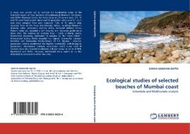 Ecological studies of selected beaches of Mumbai coast di SURJYA NARAYAN DATTA edito da LAP Lambert Acad. Publ.