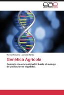 Genética Agrícola di Hernán Eduardo Laurentin Táriba edito da EAE