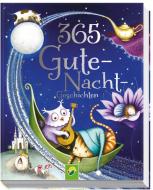 365 Gute-Nacht-Geschichten di Annie Baker, Claire Freedman edito da Schwager und Steinlein