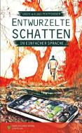 Entwurzelte Schatten di Uschi und Klaus Pfaffeneder edito da Spaß am Lesen Verlag