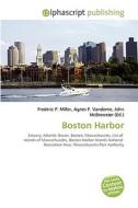 Boston Harbor di #Miller,  Frederic P. Vandome,  Agnes F. Mcbrewster,  John edito da Vdm Publishing House