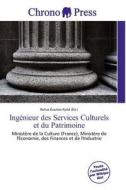 Ing Nieur Des Services Culturels Et Du Patrimoine edito da Chrono Press