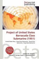Project of United States Barracuda Class Submarine (1951) edito da Betascript Publishing
