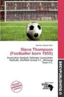 Steve Thompson (footballer Born 1955) edito da Brev Publishing