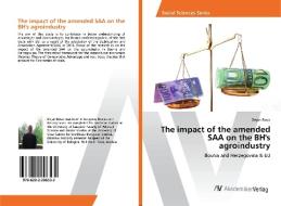 The impact of the amended SAA on the BH's agroindustry di Dejan Rosic edito da AV Akademikerverlag
