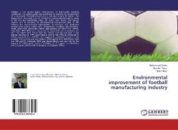 Environmental improvement of football manufacturing industry di Muhammad Arslan, Abdullah Yasar, Fahad Munir edito da LAP Lambert Academic Publishing