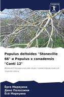 Populus deltoides "Stoneville 66" i Populus x canadensis "Conti 12" di Jorge Marquina, Dino Palazzini, José Marquina edito da Sciencia Scripts