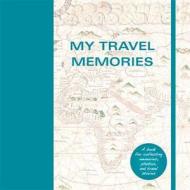 My Travel Memories edito da White Star Publishers