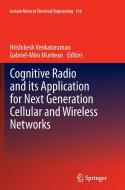 Cognitive Radio and its Application for Next Generation Cellular and Wireless Networks edito da Springer Netherlands