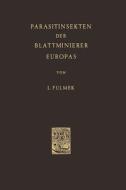 Parasitinsekten der Blattminierer Europas di L. Fulmek edito da Springer Netherlands