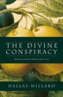 The Divine Conspiracy di Dallas Willard edito da HarperCollins Publishers