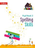 Spelling Skills Pupil Book 3 di Sarah Snashall, Chris Whitney edito da HarperCollins Publishers