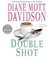 Double Shot di Diane Mott Davidson edito da HarperAudio