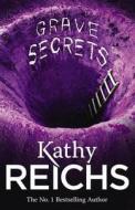 Grave Secrets di Kathy Reichs edito da Cornerstone