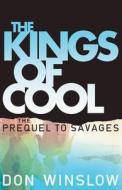 The Kings of Cool di Don Winslow edito da Random House UK Ltd