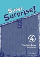 Super Surprise!: 4: Teacher's Book di Vanessa Reilly edito da OUP Oxford