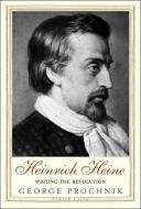 Heinrich Heine di George Prochnik edito da Yale University Press