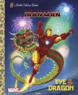 Eye of the Dragon (Marvel: Iron Man) di Billy Wrecks, Patrick Spaziante edito da GOLDEN BOOKS PUB CO INC
