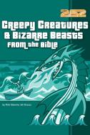 Creepy Creatures and Bizarre Beasts from the Bible di Rick Osborne, David Gettman, Chris Auer edito da Zonderkidz