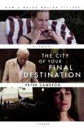 The City of Your Final Destination di Peter Cameron edito da Picador USA