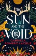 The Sun and the Void di Gabriela Romero Lacruz edito da ORBIT