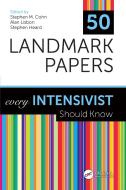 50 Landmark Papers Every Intensivist Should Know di Stephen M. Cohn, Alan Lisbon, Stephen Heard edito da Taylor & Francis Ltd