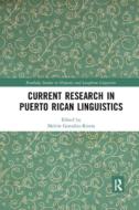 Current Research In Puerto Rican Linguistics edito da Taylor & Francis Ltd