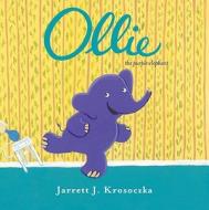 Ollie the Purple Elephant di Jarrett J. Krosoczka edito da KNOPF