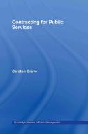 Contracting for Public Services di Carsten (Copenhagen Business School Greve edito da Taylor & Francis Ltd