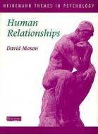 Heinemann Themes In Psychology: Human Relationships di David Moxon edito da Pearson Education, Oxford