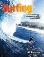 Surfing: A Beginner's Guide di Alf Alderson edito da FERNHURST BOOKS