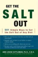 Get The Salt Out di Ann Louise Gittleman edito da Random House Usa Inc