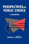 Perspectives on Public Choice edito da Cambridge University Press