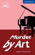 Murder by Art Level 5 Upper Intermediate di Janet McGiffin edito da Cambridge University Press