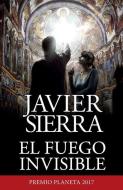 El Fuego Invisible di Javier Sierra edito da RANDOM HOUSE ESPANOL