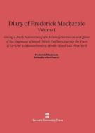 Diary of Frederick Mackenzie, Volume I di Frederick Mackenzie edito da Harvard University Press