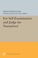 For Self-Examination and Judge for Yourselves! di Soren Kierkegaard edito da PRINCETON UNIV PR